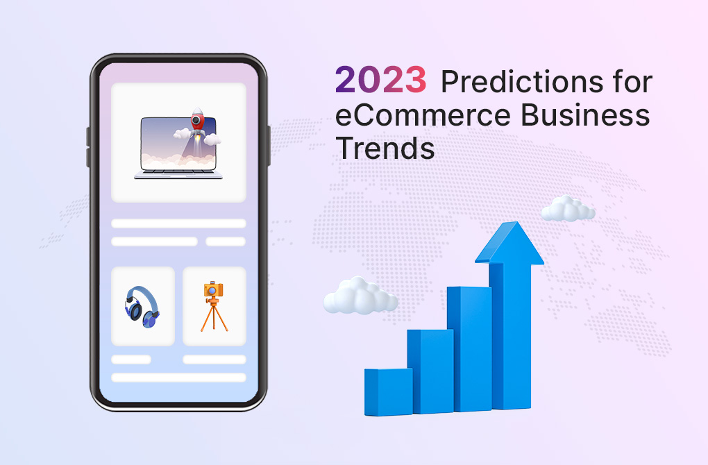 2023 Predictions for eCommerce Business Trends